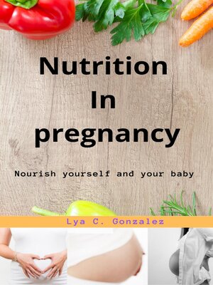 cover image of Nutrition  In  pregnancy   Nourish yourself and your baby